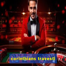 corinthians travesti